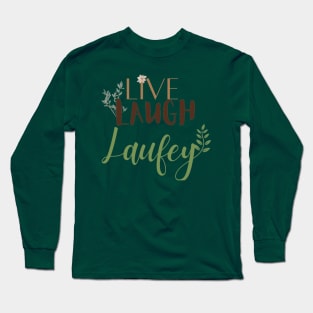 Live laugh Laufey Nature inspired Long Sleeve T-Shirt